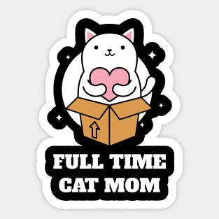 Full Time Cat Mom Sticker